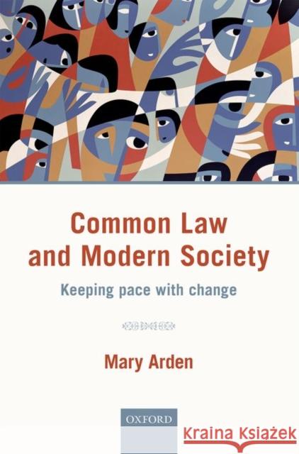 Common Law and Modern Society: Keeping Pace with Change Mary Arden 9780198755845 Oxford University Press, USA - książka