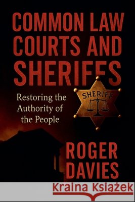 Common Law Courts and Sheriffs Roger Davies 9798231379279 Twon Publications - książka