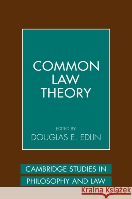 Common Law Theory Douglas E. Edlin Gerald Postema Jules L. Coleman 9780521846424 Cambridge University Press - książka
