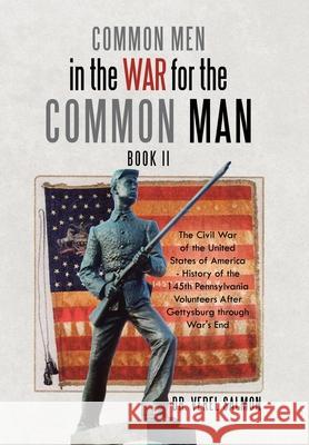 Common Men in the War for the Common Man: Book Ii Verel Salmon 9781796043990 Xlibris Us - książka