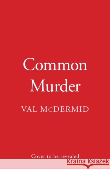 Common Murder Val McDermid 9780008757960 HarperCollins Publishers - książka