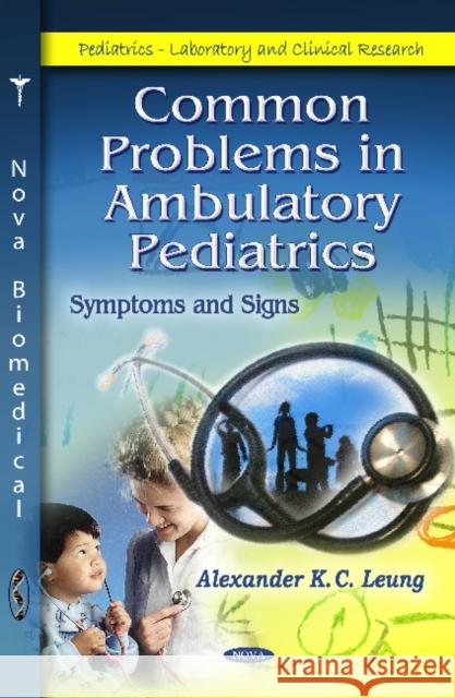 Common Problems in Ambulatory Pediatrics: Volume 2 Alexander K C Leung 9781621003564 Nova Science Publishers Inc - książka