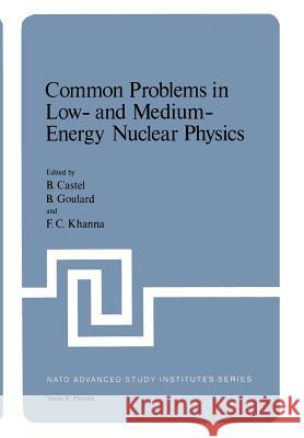Common Problems in Low- And Medium-Energy Nuclear Physics Castel, B. 9781468489521 Springer - książka