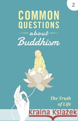 Common Questions about Buddhism: The Truth of Life Yi Sheng Zi Chen   9781945892387 Wholesome Vision LLC - książka