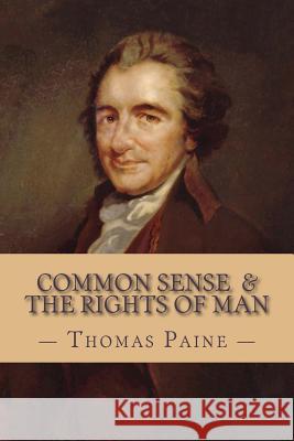 Common Sense and The Rights of Man (Complete and Unabridged) Conway, Moncure Daniel 9781539146285 Createspace Independent Publishing Platform - książka