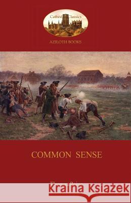 Common Sense (Aziloth Books) Thomas Paine 9781909735637 Aziloth Books - książka