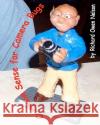 Common Sense For Camera Bugs: Comments And Cautions For Photography Buffs Nelson, Richard Owen 9781434836748 Createspace