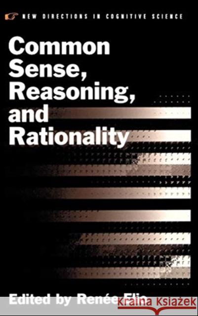 Common Sense, Reasoning, and Rationality Renee Elio 9780195147667 Oxford University Press - książka