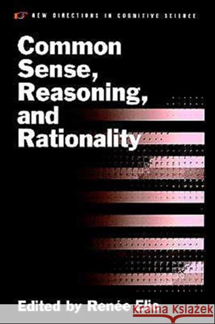 Common Sense, Reasoning, and Rationality Renee Elio 9780195147674 Oxford University Press - książka