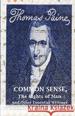 Common Sense, The Rights of Man and Other Essential Writings of Thomas Paine Paine, Thomas 9781442143043 Createspace - książka