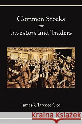 Common Stocks for Investors and Traders James Clarence Coe 9781578989782 Martino Fine Books - książka