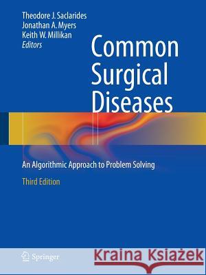 Common Surgical Diseases: An Algorithmic Approach to Problem Solving Saclarides, Theodore J. 9781493915644 Springer - książka