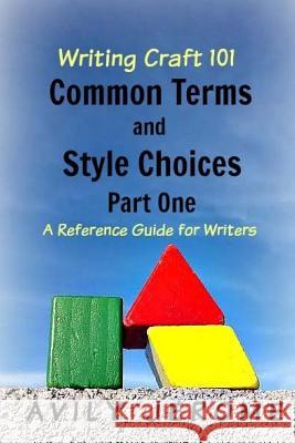 Common Terms and Style Choices: Part One Avily Jerome 9781542682152 Createspace Independent Publishing Platform - książka