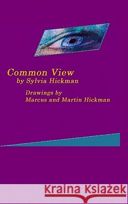 Common View Sylvia Hickman 9781438259338 Createspace - książka