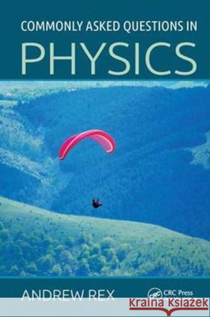 Commonly Asked Questions in Physics Andrew Rex 9781138429567 Taylor & Francis Ltd - książka