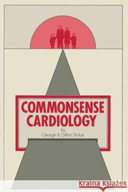 Commonsense Cardiology G. Strube 9789401070553 Springer - książka