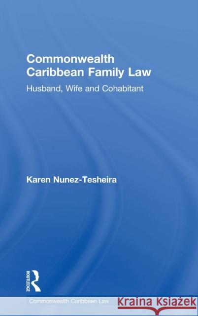 Commonwealth Caribbean Family Law: Husband, Wife and Cohabitant Karen Tesheira 9781138801790 Routledge - książka