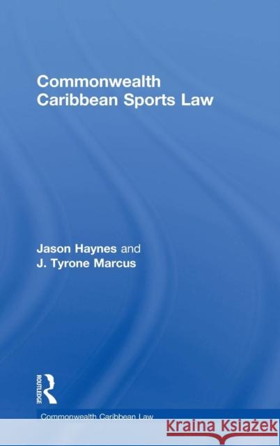 Commonwealth Caribbean Sports Law Jason Haynes J. Tyrone Marcus 9780815356868 Routledge - książka