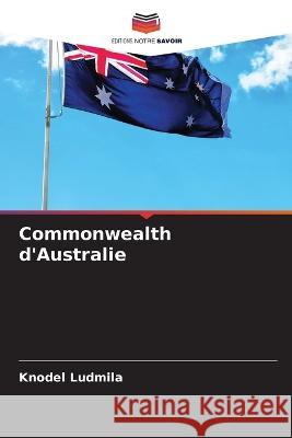 Commonwealth d\'Australie Knodel Ludmila 9786205718834 Editions Notre Savoir - książka