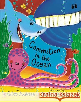 Commotion in the Ocean Giles Andreae David Wojtowycz 9781589250000 Tiger Tales - książka