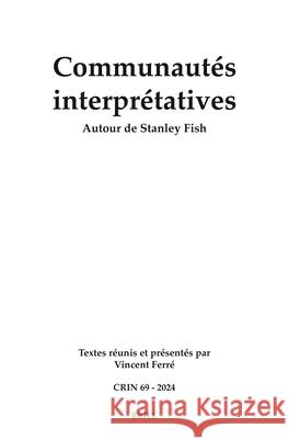 Communaut?s Interpr?tatives: Autour de Stanley Fish Vincent Ferr? 9789004696068 Brill - książka