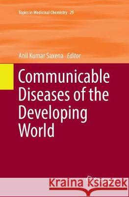 Communicable Diseases of the Developing World Anil Kumar Saxena 9783030086565 Springer - książka