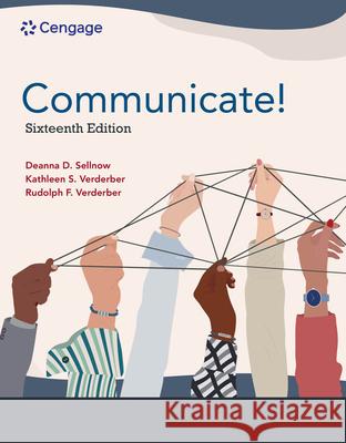 Communicate! Kathleen S. Verderber Deanna D. Sellnow Rudolph F. Verderber 9780357799062 Cengage Learning - książka