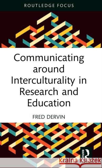 Communicating around Interculturality in Research and Education Fred Dervin 9781032588599 Taylor & Francis Ltd - książka