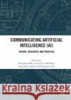 Communicating Artificial Intelligence (AI)  9780367679965 Taylor & Francis Ltd