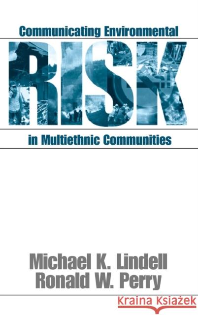 Communicating Environmental Risk in Multiethnic Communities Michael Lindell Ronald W. Perry 9780761906506 Sage Publications (CA) - książka