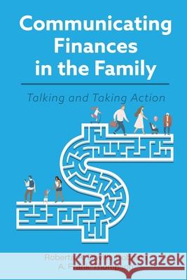Communicating Finances in the Family: Talking and Taking Action Roberta a. Davilla Robbins A. Frank Thompson 9781516580651 Cognella Academic Publishing - książka