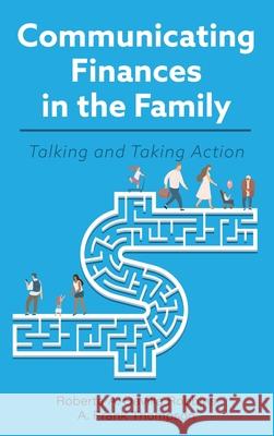 Communicating Finances in the Family: Talking and Taking Action Roberta A. Davilla Robbins A. Frank Thompson 9781516580675 Cognella Academic Publishing - książka