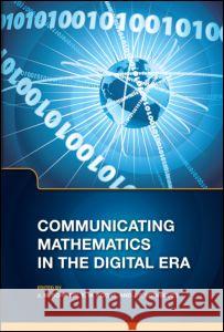 Communicating Mathematics in the Digital Era  9781568814100 A K PETERS - książka