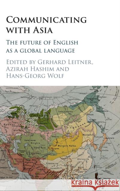 Communicating with Asia: The Future of English as a Global Language Leitner, Gerhard 9781107062610 Cambridge University Press - książka