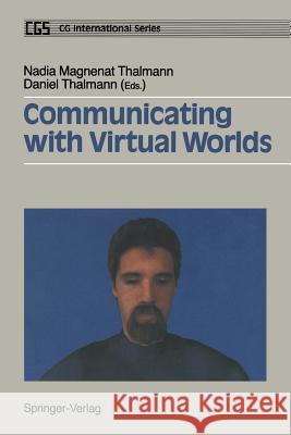 Communicating with Virtual Worlds Nadia Magnena Daniel Thalmann 9784431684589 Springer - książka