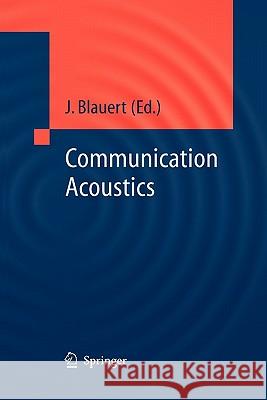 Communication Acoustics Jens Blauert 9783642060601 Not Avail - książka