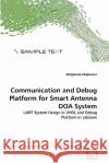 Communication and Debug Platform for Smart Antenna DOA System Ningkonsin Rajkumar 9783639288803 VDM Verlag