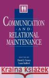 Communication and Relational Maintenance Daniel J. Canary, Laura Stafford 9780121584306 Emerald Publishing Limited