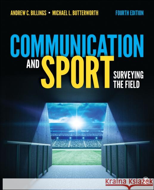 Communication and Sport: Surveying the Field Andrew C. Billings Michael L. Butterworth  9781544393148 SAGE Publications Inc - książka
