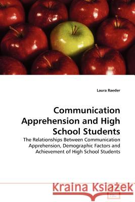 Communication Apprehension and High School Students Laura Raeder 9783639132748 VDM Verlag - książka