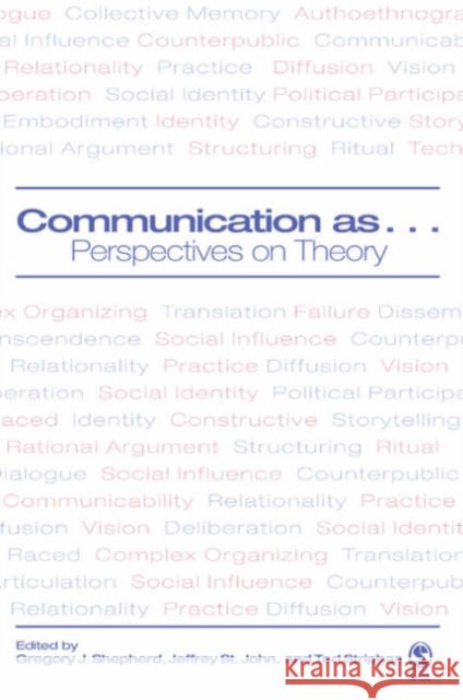 Communication as ...: Perspectives on Theory Shepherd, Gregory J. 9781412906586 Sage Publications - książka