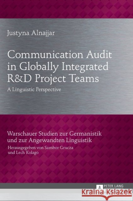 Communication Audit in Globally Integrated R«u38»d Project Teams: A Linguistic Perspective Grucza, Sambor 9783631666609 Peter Lang Gmbh, Internationaler Verlag Der W - książka