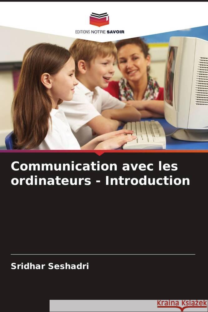 Communication avec les ordinateurs - Introduction Sridhar Seshadri 9786208093143 Editions Notre Savoir - książka