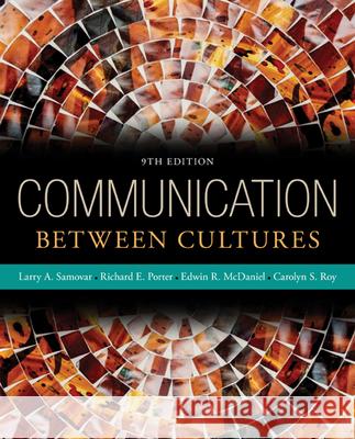 Communication Between Cultures Larry A. Samovar 9781285444628 Cengage Learning, Inc - książka