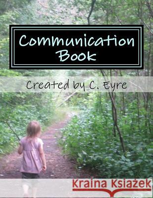Communication Book Courtney Eyre 9781542422871 Createspace Independent Publishing Platform - książka