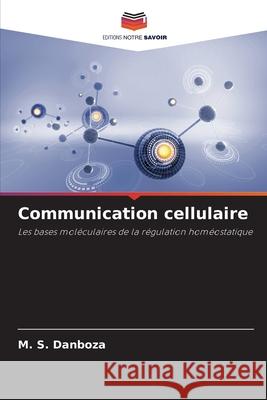 Communication cellulaire Danboza, M. S. 9786206805236 Editions Notre Savoir - książka