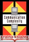Communication Complexity Eyal Kushilevitz Noam Nisan 9780521029834 Cambridge University Press