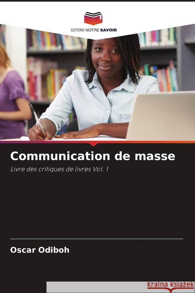 Communication de masse Odiboh, Oscar 9786204374925 Editions Notre Savoir - książka