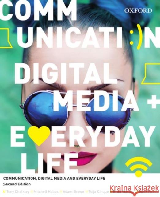 Communication, Digital Media and Everyday Life  Chalkley, Tony|||Hobbs, Mitchell|||Brown, Adam 9780195588026  - książka