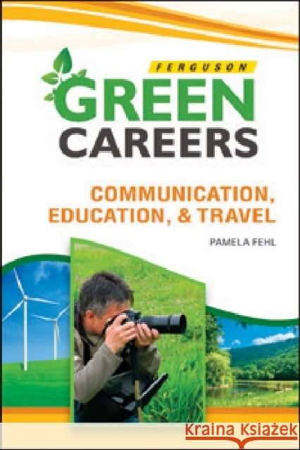 Communication, Education & Travel Fehl, Pamela 9780816081547 Ferguson Publishing Company - książka